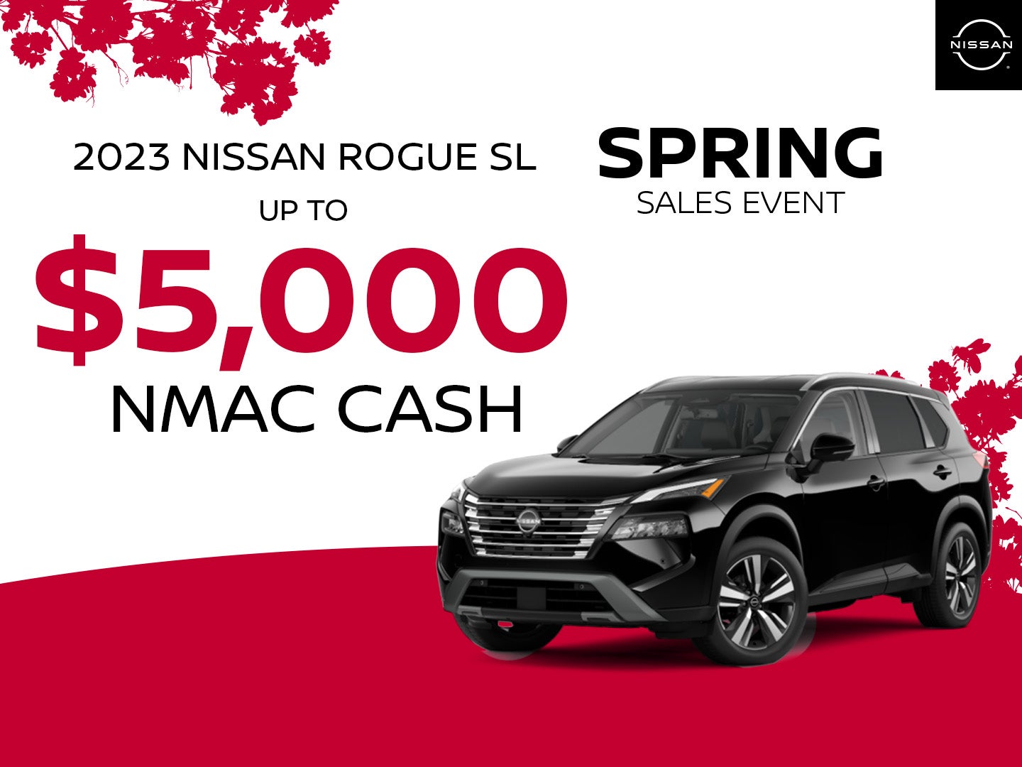 2023 Nissan Rogue SL
Up to $5,000 NMAC Cash