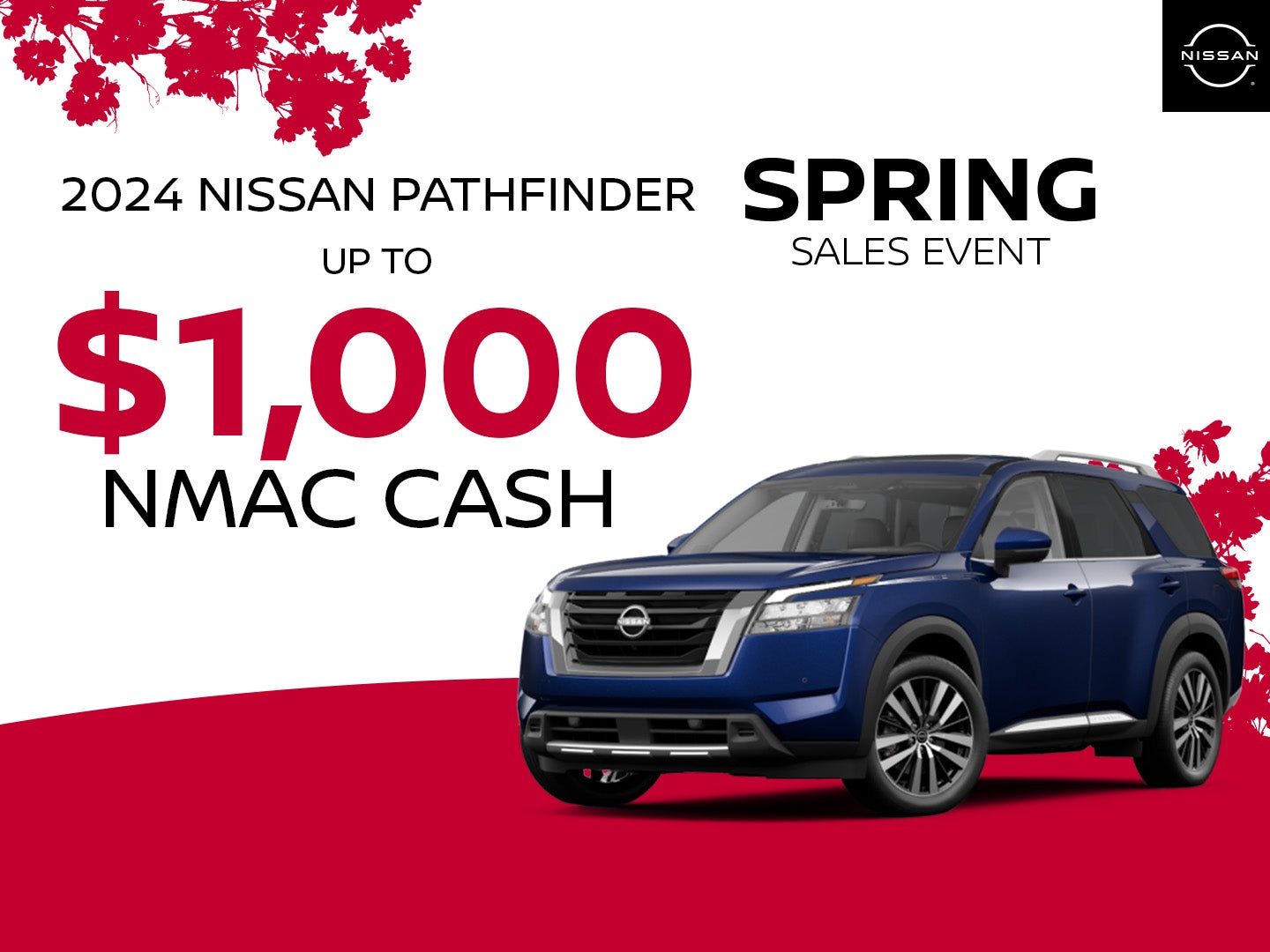 2024 Nissan Pathfinder
Up to $1,000 NMAC CASH